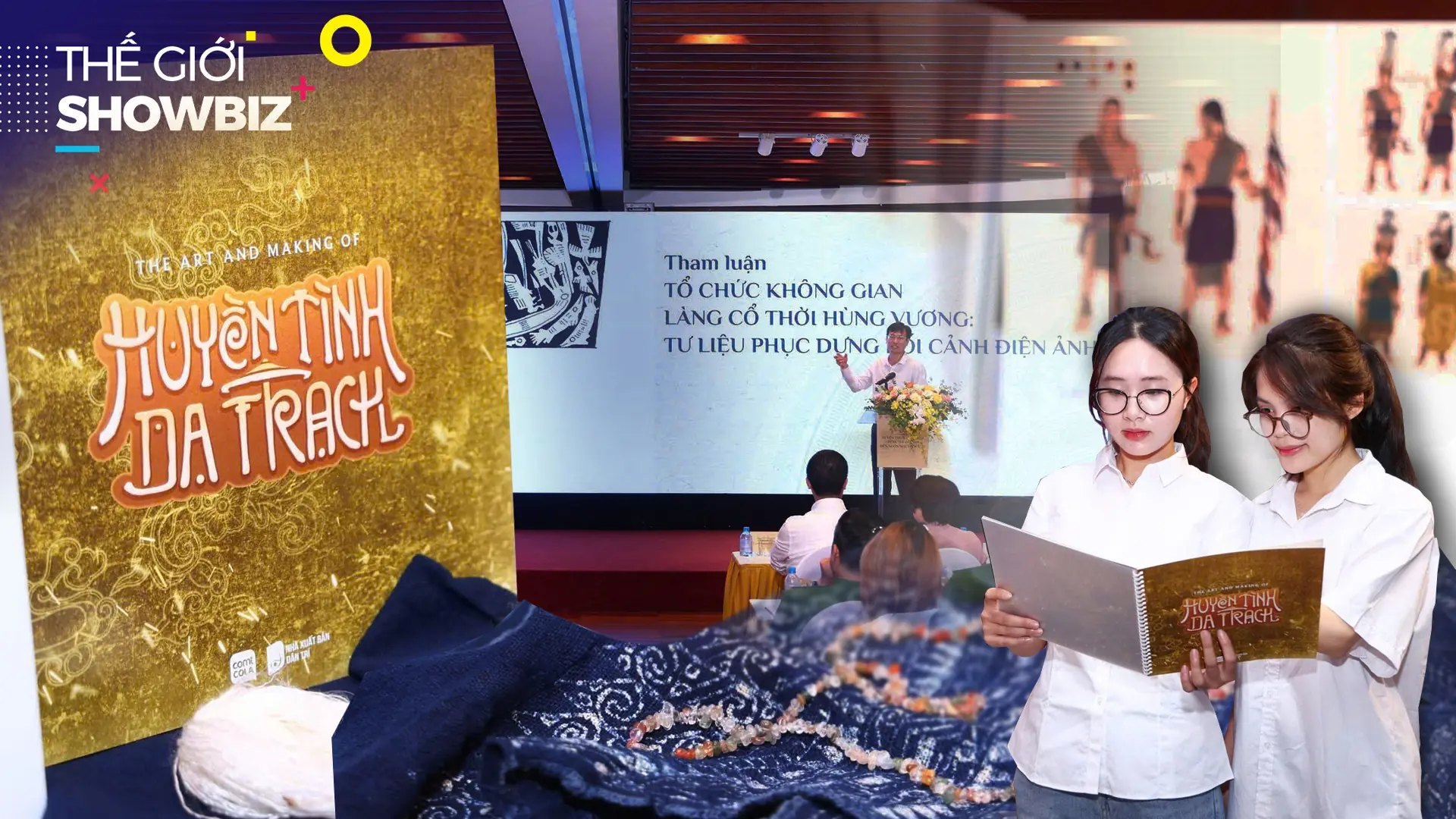 Huyền thoại Dạ Trạch: Sử thi Văn Lang lên màn ảnh | Thế giới Showbiz | 05/08/2025